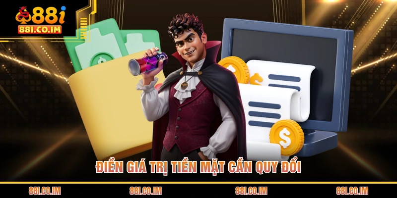 Nạp Tiền 88I 3 Điền giá trị tiền mặt cần quy đổi