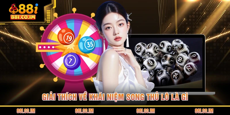 Giải thích về khái niệm song thủ lô là gì